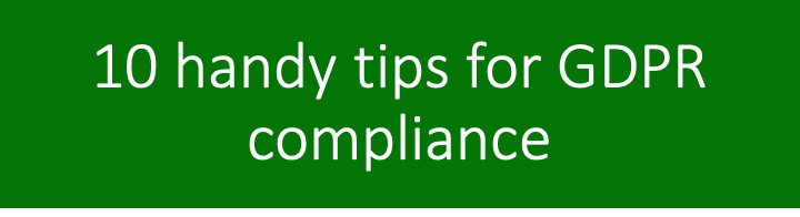 10 handy tips for GDPR compliance